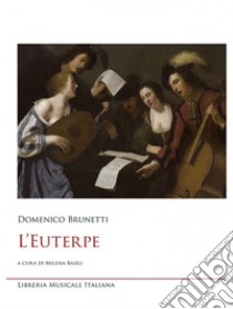 L'Euterpe libro di Brunetti Domenico; Basili M. (cur.)