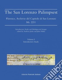 The San Lorenzo palimpsest. Florence, Archivio del Capitolo di San Lorenzo Ms. 2211 libro di Janke A. (cur.); Nádas J. (cur.)