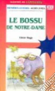 Le bossu de Notre Dame. Con audiocassetta libro di Hugo Victor