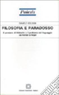 Filosofia e paradosso. Il pensiero di Hölderlin e il problema del linguaggio da Herder a Hegel libro di Goldoni Daniele