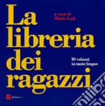 La libreria dei ragazzi libro di Lodi M. (cur.)