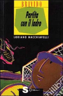 Partita con il ladro libro di Macchiavelli Loriano