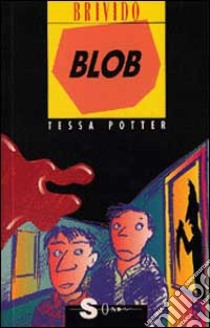 Blob libro di Potter Tessa