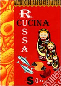 Cucina russa libro di Giannini Laura G.