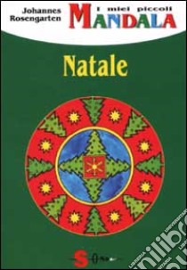 I miei piccoli mandala. Natale libro di Rosengarten Johannes