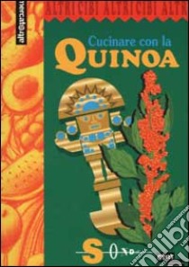 Cucinare con la quinoa libro di Giorda Erica