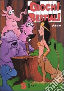 Giochi bestiali libro di Adam