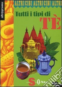 Tutti i tipi di tè libro di Gesualdi Francesco; Gesualdi Giamila