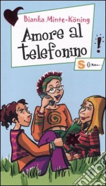 Amore al telefonino libro di Minte-König Bianka