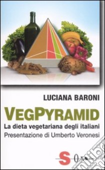 VegPyramid. La dieta vegetariana degli italiani libro di Baroni Luciana