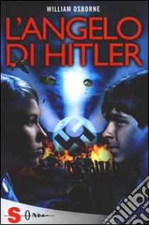 L'angelo di Hitler libro di Osborne William