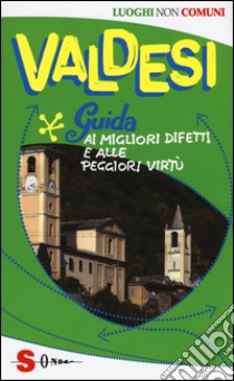 Valdesi. Guida ai migliori difetti e alle peggiori virtù libro di Velluto Sergio