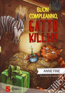 Buon compleanno, gatto killer! libro di Fine Anne