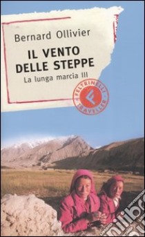 Il vento delle steppe libro di Ollivier Bernard