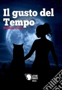 Il gusto del tempo libro di Costi Melissa