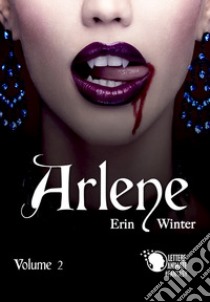 Arlene. Vol. 2 libro di Winter Erin