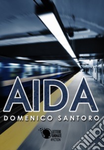 Aida libro di Santoro Domenico