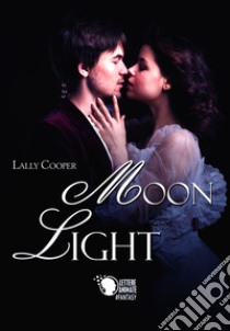 Moon light. Ediz. italiana libro di Cooper Lally