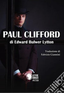 Paul Clifford libro di Bulwer Lytton Edward