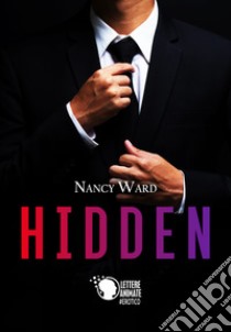 Hidden. Ediz. italiana libro di Ward Nancy