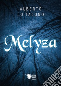 Melyza libro di Lo Iacono Alberto