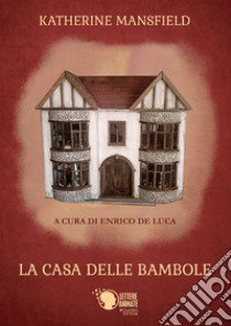 La casa delle bambole libro di Mansfield Katherine; De Luca E. (cur.)