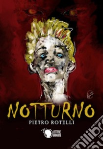 Notturno libro di Rotelli Pietro