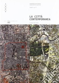 La città contemporanea libro di Ischia U. (cur.)