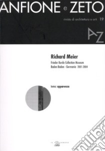 Richard Meier. Frieder Burda collection. Museum Baden Baden, Germania 2001-2004. Ediz. illustrata libro