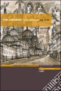 Tono Zancanaro. Il pavano-mediterraneo libro di Urettini Luigi