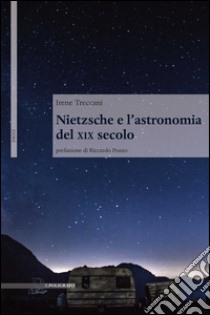 Nietzsche e l'astronomia del XIX secolo libro di Treccani Irene