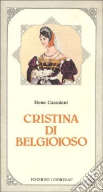 Cristina di Belgioioso libro di Cazzulani Elena