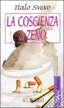 La COSCIENZA DI ZENO libro di SVEVO ITALO