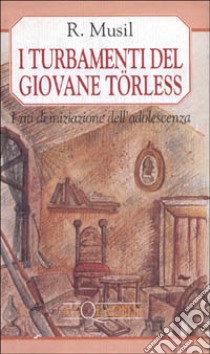 I turbamenti del giovane Törless libro di Musil Robert