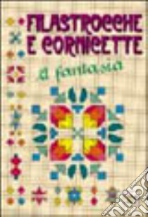 Filastrocche e cornicette a fantasia libro