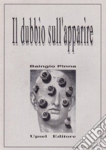 Il dubbio sull'apparire libro di Pinna Baingio