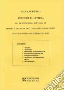 Teorie e tecniche del colloquio psicologico. Percorsi di lettura libro di Di Pierro Paola