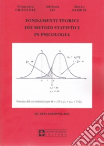 Fondamenti teorici dei metodi statistici in psicologia libro di Cristante Francesca; Lis Adriana; Sambin Marco