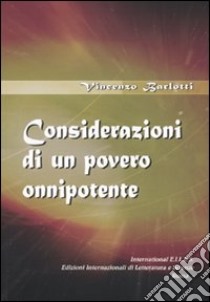 Considerazioni di un povero onnipotente libro di Barlotti Vincenzo