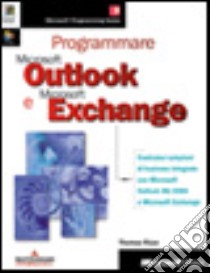 Programmare Microsoft Outlook e Microsoft Exchange libro di Rizzo Thomas