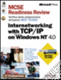 MCSE Readiness Rewiew esame 70-059 TCP/IP libro di Microsoft Corporation (cur.)