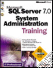 Microsoft SQL Server 7.0 System Administration Training libro