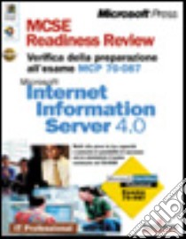 MCSE Readiness Review Exam 70-087 Microsoft IIS 4.0 libro di Semick James