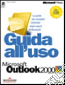 Guida all'uso di Microsoft Outlook 2000 libro di Neibauer Alan R.