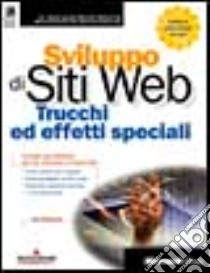 Sviluppo di siti Web Trucchi ed effetti speciali libro di Buyens Jim