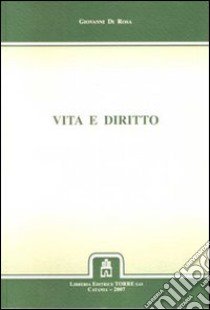 Vita e diritto libro di Di Rosa Giovanni