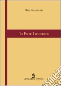 Gli editti longobardi libro di Iuculano M. Lisa