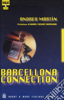 Barcellona connection libro di Martin Andreu; Sanvito L. (cur.)