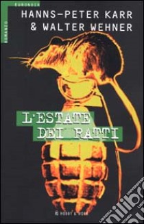 L'estate dei ratti libro di Karr Hanns-Peter - Wehner Walter