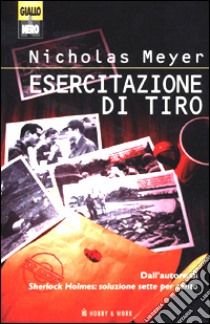 Esercitazione di tiro libro di Meyer Nicholas